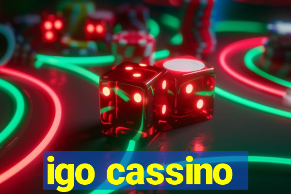 igo cassino